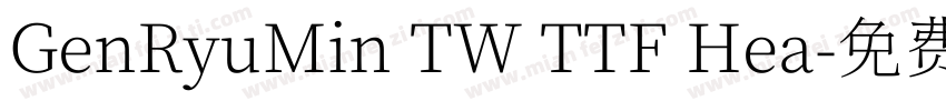 GenRyuMin TW TTF Hea字体转换